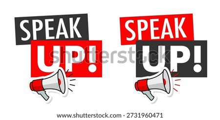 Speak up ! with megaphone
