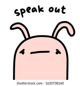 Speak out hand drawn vector illustration in cartoon comic style sad rabbit pink white
