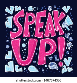 Speak Up Stylized Text. Hand Drawn Phrase. Vector Illusatrtion.