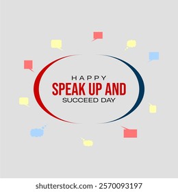 Speak Up and Succeed Day Holiday Concept