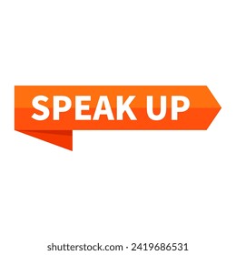 Speak Up Text In Orange Rectangle Ribbon Shape For Promotion Business Marketing Social Media Information Announcement
