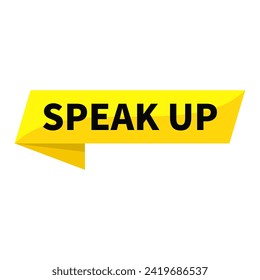 Speak Up Text In Yellow Ribbon Rectangle Shape For Promotion Business Marketing Social Media Information Announcement
