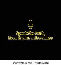 Speak the truth even if your voice shakes quotes