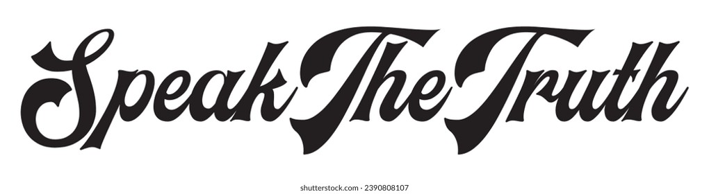 speak the truth text on white background.