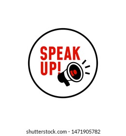 Speak Up Vector Label Design. Simple Illustration With Megaphone Icon With Loud Speaker Effect