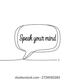 Speak your mind quote in a speech bubble