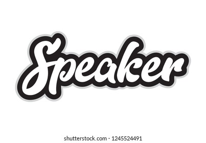 speaker hand written word text for typography design in black and white color. Can be used for a logo, branding or card