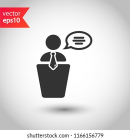 Speaker vector icon. Podium speech sign. Conference presentation speech icon. Tribune orator speech sign. Audience spokesman symbol. EPS 10 flat symbol.
