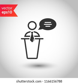 Speaker vector icon. Podium speech sign. Conference presentation speech icon. Tribune orator speech sign. Audience spokesman symbol. EPS 10 flat symbol.