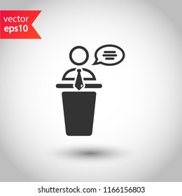 Speaker vector icon. Podium speech sign. Conference presentation speech icon. Tribune orator speech sign. Audience spokesman symbol. EPS 10 flat symbol.