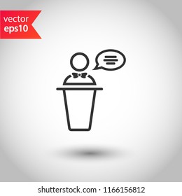 Speaker vector icon. Podium speech sign. Conference presentation speech icon. Tribune orator speech sign. Audience spokesman symbol. EPS 10 flat symbol.