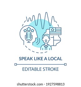 Speaking like local concept icon. Learning language tip idea thin line illustration. Pace and clarity improvement. Using idioms, slang. Vector isolated outline RGB color drawing. Editable stroke