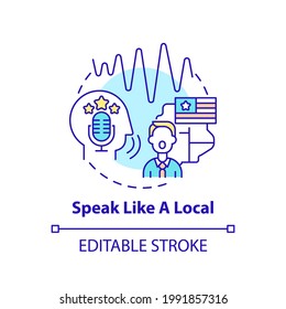 Speaking like local concept icon. Learning language tip idea thin line illustration. Engaging in conversation with native speakers. Vector isolated outline RGB color drawing. Editable stroke