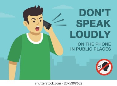 Speaking loudly in public places. Young male character holding mobile phone and talking loudly. Warning graphic design. Flat vector illustration template.