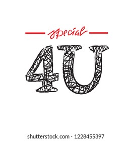 Special 4U for you - simple inspire and motivational quote. Hand drawn  lettering. Print for inspirational poster, t-shirt, bag, cups, card, flyer, sticker, badge. Cute and funny vector sign