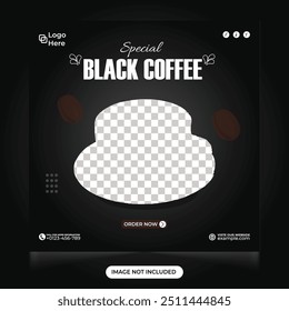 Projeto especial de postagem de modelo de vendas de café preto. modelo de café design de cartaz de anúncio. Banner da web da cafeteria e design de post no Instagram. Projeto de propaganda de venda de café preto.