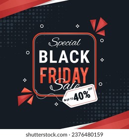 Special Black Friday Sale With Red Black Banner With Discount Up to 40% off . Special Offer. Special Sale. Vector illustration.