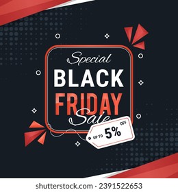 Special Black Friday Sale With Red Black Banner With Discount Up to 5% off . Special Offer. Special Sale. Vector illustration.
