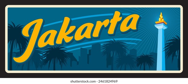 Región Capital Especial de Yakarta, ciudad indonesia y metrópolis de Indonesia. Placa de viaje de Vector, signo de lata vintage, diseño de postal retro. Placa antigua con silueta del horizonte, Lugar famoso de Monas