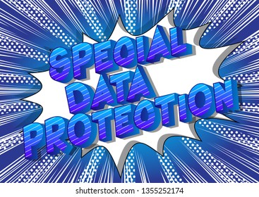 Special Data Protection - Vector illustrated comic book style phrase on abstract background.