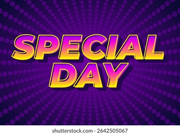 Special day. Eye catching design with strong typography effect for festive purposes. purple background
