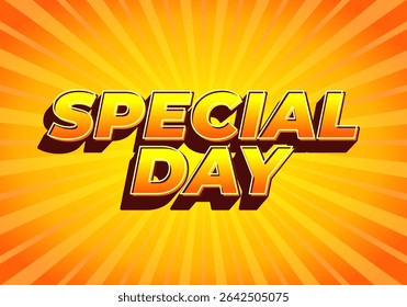 Special day. Eye catching design with strong typography effect for festive purposes