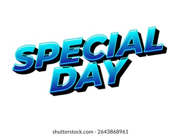 Special day. Eye catching design with strong typography effect for festive purposes. Blue colors