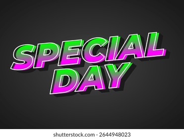 Special day. Eye catching design with strong typography effect for festive purposes