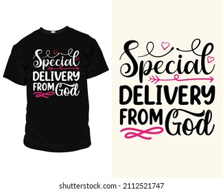 Special delivery from God quote SVG eps Files for Cutting Machines, T-Shirts, Mugs, Bags, Poster, Cards, and much more, T-Shirt design for future mom