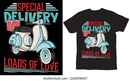 Special delivery loads of love t shirt design 
