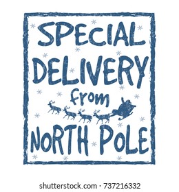 Special delivery from North Pole grunge rubber stamp on white background, vector illustration