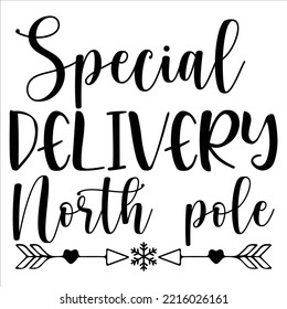 Special Delivery North Pole, Fröhliche Weihnachtshemddruckvorlage, lustiges Design von Weihnachtshemden, lustige Zitate von Weihnachtsklauseln, Typografie-Design