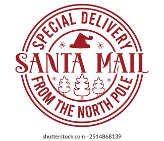 Special Delivery Santa Mail From The North Pole Christmas T- Shirt Design
 Funny merry Christmas vector, emblem, holiday, delivery, factory, faded
