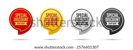 Special discount tag. 3D sticker badge with offer message. Advertising discounts symbol. Promotion set for shopping marketing, clearance sale, and advertisement Vector illustration.