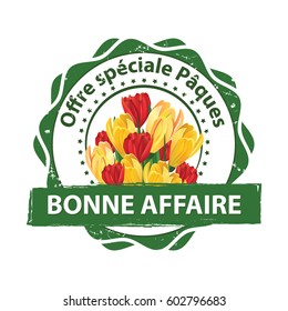 Special Easter offer. Big discounts - French language:  Offre speciale Paques; Bonne affaire.  - printable stamp with spring flowers. Print colors used