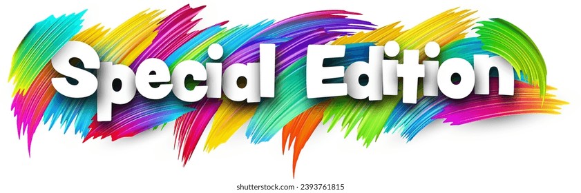 Special edition paper word sign with colorful spectrum paint brush strokes over white. Vector illustration.