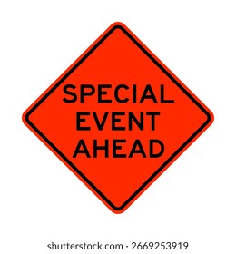 Special event ahead warning road sign isolated on white background