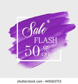 Special flash sale 50% off sign over grunge brush art paint abstract texture background acrylic stroke poster vector illustration. Perfect watercolor design for a shop and sale banners.