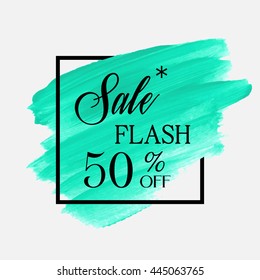 Special flash sale 50% off sign over grunge brush art paint abstract texture background acrylic stroke poster vector illustration. Perfect watercolor design for a shop and sale banners.