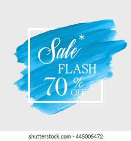 Special flash sale 70% off sign over grunge brush art paint abstract texture background acrylic stroke poster vector illustration. Perfect watercolor design for a shop and sale banners.