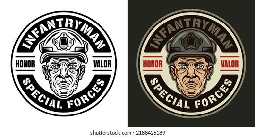 Special Forces, Infantryman Vector Round Vintage Emblem, Label, Badge Or Logo With Soldier Head In Helmet Illustration In Two Styles Black On White And Colorful On Dark Background