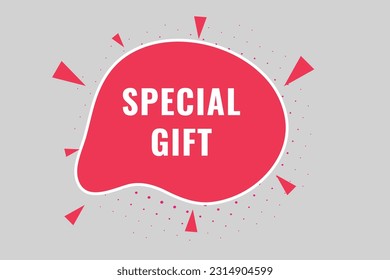 Botón de regalo especial. Burbuja de voz, regalo especial de etiqueta de cartel