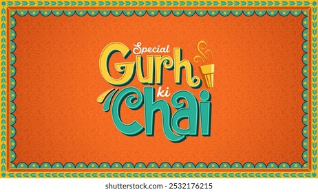 Special Gurh Ki Chai – Traditional Indian Tea Artwork Celebrating Authentic Flavors vector design