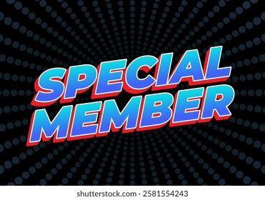 Special member. Text effect design in modern colors with 3D effect look
