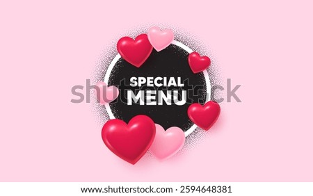 Special menu picture frame banner. Circle photo frame. Special menu tag. Kitchen food offer. Restaurant menu. 3d hearts balloons. Grain dots pattern. Vector