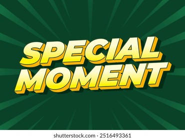 Special moment. Text effect design in 3D look with modern colors