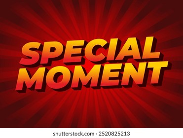 Special moment. Text effect design in 3D look with modern colors