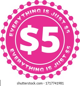 Special offer, 5$ tag design vector sale promo marketing discount sticker, ad offer label on shopping day. Everything is just five dollar