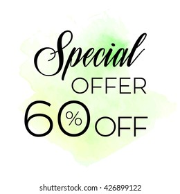 Special offer 60% off sign over original grunge art brush paint texture background watercolor stroke vector illustration. Perfect watercolor design for shop banners or cards.