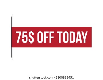 special offer 75$ off today red vector banner illustration isolated on white background